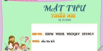 MẬT THƯ SỐ 17/2025 – DÀNH CHO THIẾU NHI