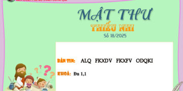 MẬT THƯ SỐ 18/2025 – DÀNH CHO THIẾU NHI