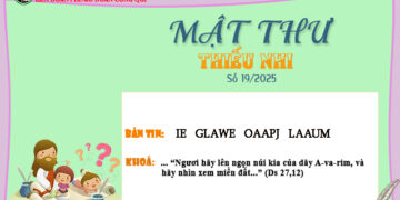 MẬT THƯ SỐ 19/2025 – DÀNH CHO THIẾU NHI
