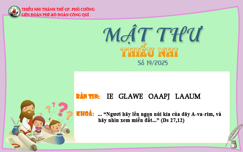 MẬT THƯ SỐ 19/2025 – DÀNH CHO THIẾU NHI