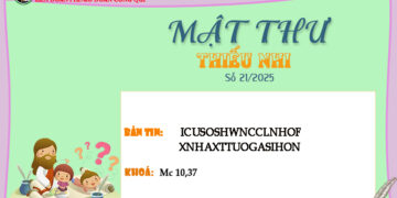 MẬT THƯ SỐ 21/2025 – DÀNH CHO THIẾU NHI