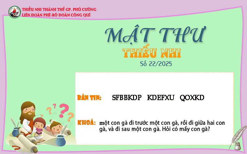 MẬT THƯ SỐ 22/2025 – DÀNH CHO THIẾU NHI