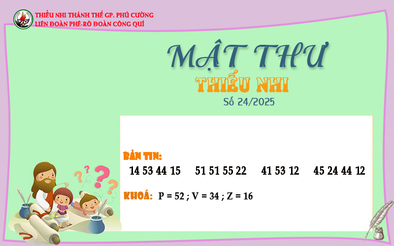 MẬT THƯ SỐ 24/2025 – DÀNH CHO THIẾU NHI