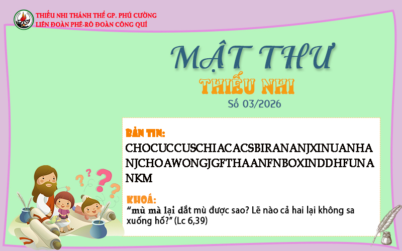 MẬT THƯ SỐ 03/2026 – DÀNH CHO THIẾU NHI