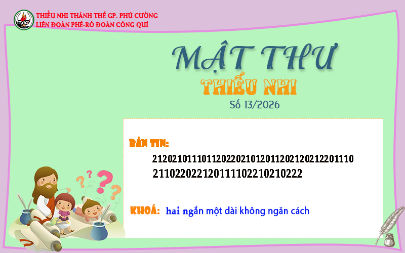MẬT THƯ SỐ 13/2026 – DÀNH CHO THIẾU NHI