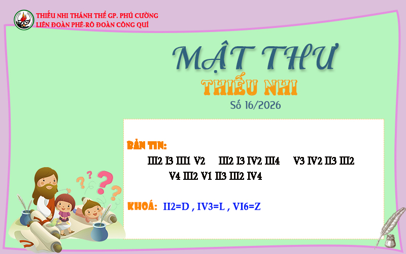 MẬT THƯ SỐ 16/2026 – DÀNH CHO THIẾU NHI