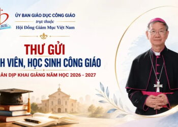 THƯ GỬI SINH VIÊN, HỌC SINH CÔNG GIÁO NHÂN DỊP KHAI GIẢNG NĂM HỌC 2026-2027