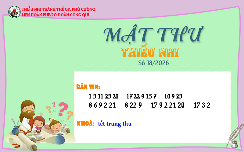 MẬT THƯ SỐ 18/2026 – DÀNH CHO THIẾU NHI